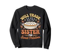 Will Trade Sister For Sweet Potatoes Sibling Joke Sweatshirt