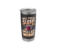 Will Trade Sleep for Mulled Wine Gluhwein Christmas Stainless Steel Insulated Tumbler
