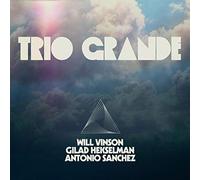 Will Vinson, Antonio Sanchez & Gilad Hekselman - Trio Grande (Blue Marble Vinyl) (2LP) [VINYL]