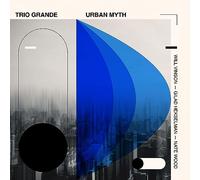 Will Vinson, Gilad Hekselman & Nate Wood - Trio Grande: Urban Myth [VINYL]