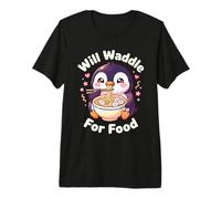 Will Waddle for Food Penguin Kawaii Cute Funny Premium T-Shirt