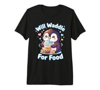 Will Waddle for Food Penguin Kawaii Cute Funny Premium T-Shirt