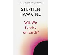 Will We Survive on Earth? (Brief Answers, Big Questions)