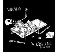WILL WOOD - IN CASE I DIE (A LIVE ONE) [INDIE EXCLUSIVE](2CD)
