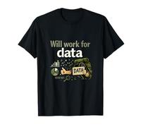 Will Work for Data Stencil Data Science Hitchhiker Sign T-Shirt