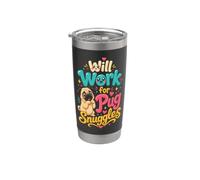 Will Work for Pug Snuggles Stainless Steel Insulated Tumbler
