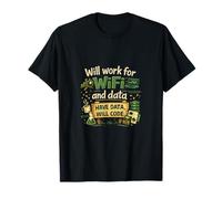 Will Work for WiFi and Data Funny Data Science Graphic T-Shirt