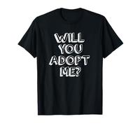 Will you adopt me - sweet surprise adoption T-Shirt
