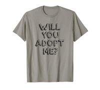 Will You Adopt Me - Sweet Surprise Adoption T-Shirt