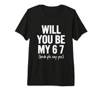 Will You Be My 6 7 Funny Valentine Meme Brain Rot Bruh Premium T-Shirt