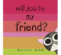 Will You Be My Friend?