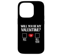 Will You Be My Valentine Yes or Hell Romantic Valentines Day Case for iPhone 14 Pro