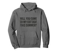 Will You Come to My Cottage This Summer Funny Saying Pullover Hoodie