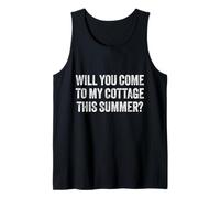 Will You Come to My Cottage This Summer Funny Saying Tank Top