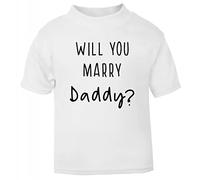 Will You Marry Daddy (Simple Text Art Style) [BBY7] Valentines Marriage Proposal Short Sleeve Cotton Toddler t Shirt, 1-2 Years, White