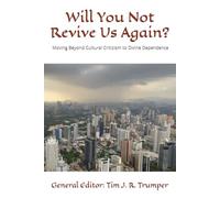 Will You Not Revive Us Again?: Moving Beyond Cultural Criticism to Divine Dependence