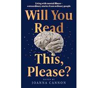 Will You Read This, Please?: Life-changing stories edited by the Sunday Times bestseller