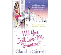 Will You Still Love Me Tomorrow?: A Heartwarming Contemporary Romance Set Between a Small Irish Village and New York City