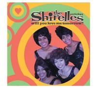 Will You Still Love Me Tomorrow by Shirelles (2005-07-12)