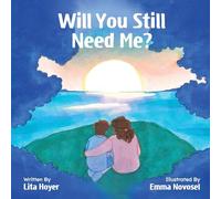 Will You Still Need Me?