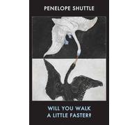 Will You Walk a Little Faster?