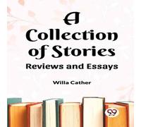 Willa Cather A Collection of Stories Reviews & Essays Paperback Book Willa Cather Multicolor