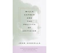 Willa Cather and the Politics of Criticism