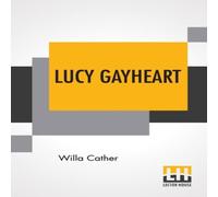 Willa Cather Lucy Gayheart Paperback Book Willa Cather Multicolor