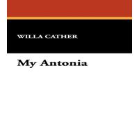 Willa Cather My Antonia Hardcover Book Willa Cather Multicolor