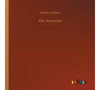 Willa Cather My Antonia Paperback Book Willa Cather Multicolor