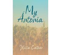 Willa Cather My Ántonia;With an Excerpt by H. L. Mencken Paperback Book Willa Cather Multicolor