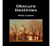 Willa Cather Obscure Destinies N/A Book Willa Cather Multicolor