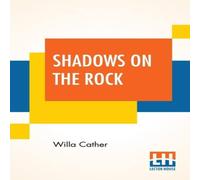 Willa Cather Shadows On The Rock Paperback Book Willa Cather Multicolor