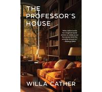 Willa Cather The Professor's House (Warbler Classics Annotated Edition) Willa Cather Multicolor