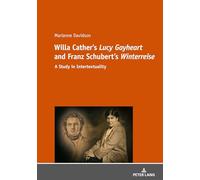 Willa Cather's «Lucy Gayheart» and Franz Schubert's «Winterreise»: A Study in Intertextualtity