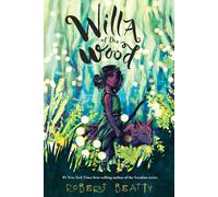 Willa of the Wood: Willa of the Wood, Book 1 by Robert Beatty (English) Paperbac