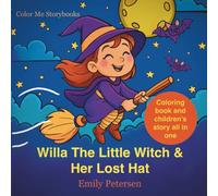 Willa The Little Witch and Her Lost Hat: A Halloween Story Coloring Book For Kids & Adults
