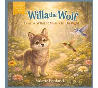 Willa the Wolf Learns What it Means to Do Right