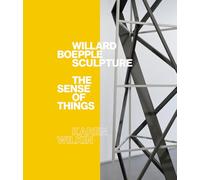 Willard Boepple Sculpture: The Sense of Things