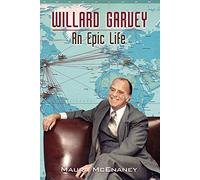 Willard Garvey: An Epic Life