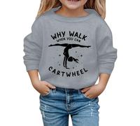 WILLBEST Why Walk When You Can Cartwheel Gymnastics Sports Girls Sweatshirt Jumpers Crewneck Long Sleeve Shirts Pullover Kids Graphic Tee Activewear Top