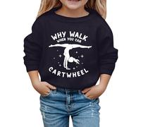 WILLBEST Why Walk When You Can Cartwheel Gymnastics Sports Girls Sweatshirt Jumpers Crewneck Long Sleeve Shirts Pullover Kids Graphic Tee Activewear Top