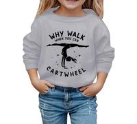 WILLBEST Why Walk When You Can Cartwheel Gymnastics Sports Girls Sweatshirt Jumpers Crewneck Long Sleeve Shirts Pullover Kids Graphic Tee Activewear Top