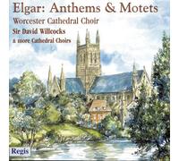 Willcocks & Others - Elgar Anthems and Motets