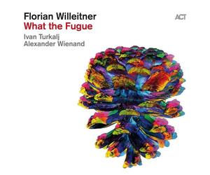 WILLEITNER - - What the Fugue CD RELEASE DATE 12/07/24 THIS CAN CHANG - G3z