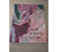 Willem De Kooning: Paintings