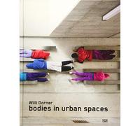 Willi Dorner: Bodies in Urban Spaces