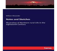 William Alexander Notes & Sketches:Illustrative of Northern rural Life in the William Alexander Multicolor