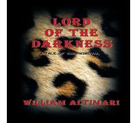 William Altimari Lord of The Darkness: A Tale of the Primeval Hardback Book William Altimari Multicolor