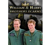William and Harry: Brothers In Arms